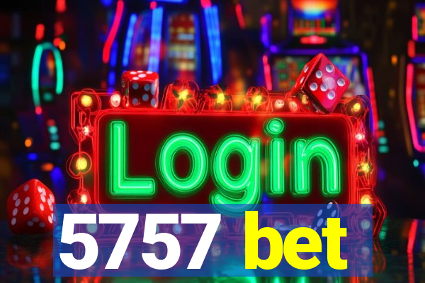 5757 bet